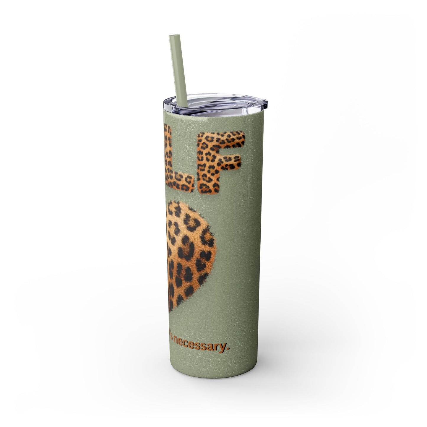 Skinny Tumbler with Straw, 20oz, Leopard Print Tumbler, Motivational Tumbler, Positive Affirmation Tumbler, Inspirational Quote of Self-Love