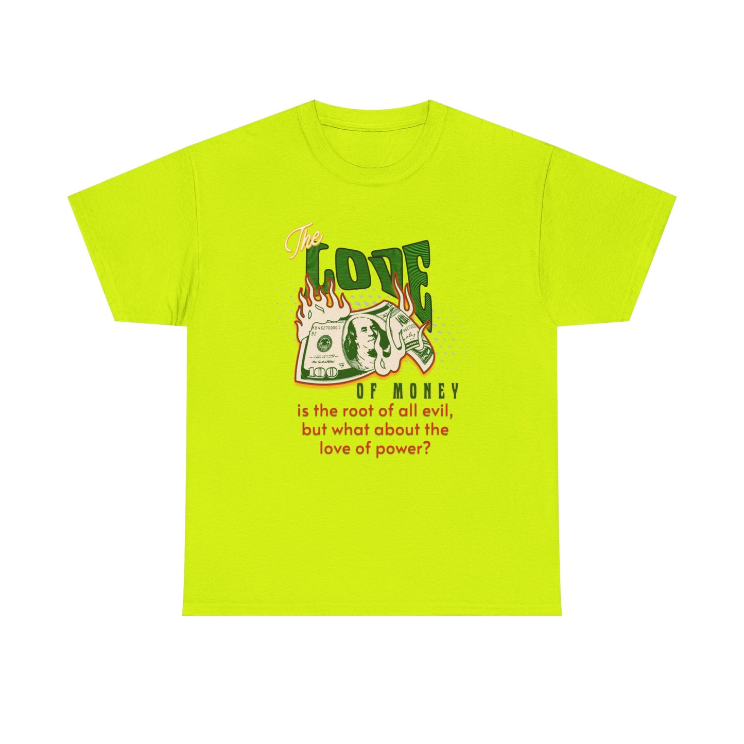 Money, Power, and the Flame, Conversation Starter Tees, The Love of Money T-Shirt, Though-Provoking T-Shirt, Money T-Shirts, Wealth Shirt