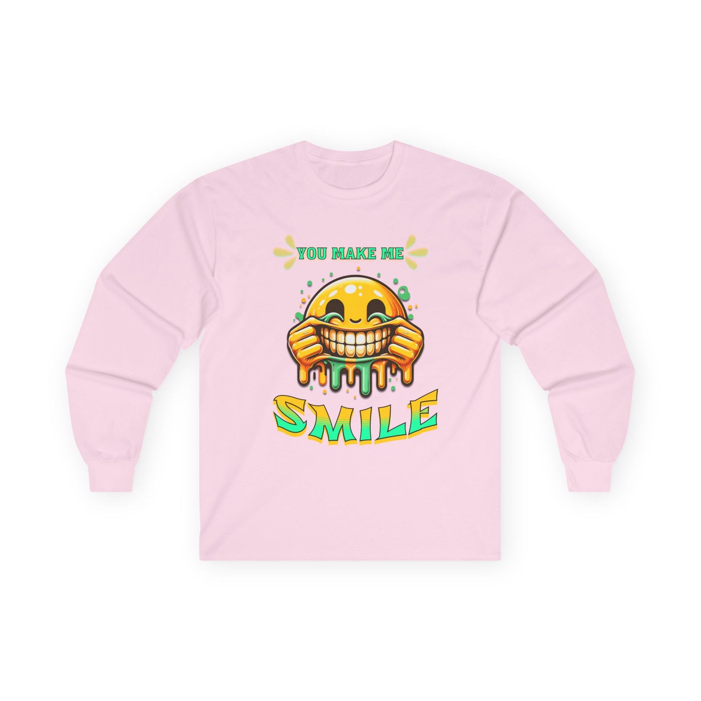 You Make Me Smile Long Sleeve Tee, Fun Graphic Shirt, Positive Vibes Clothing, Unisex Humor Tee, Gift for Friends, Casual Wear