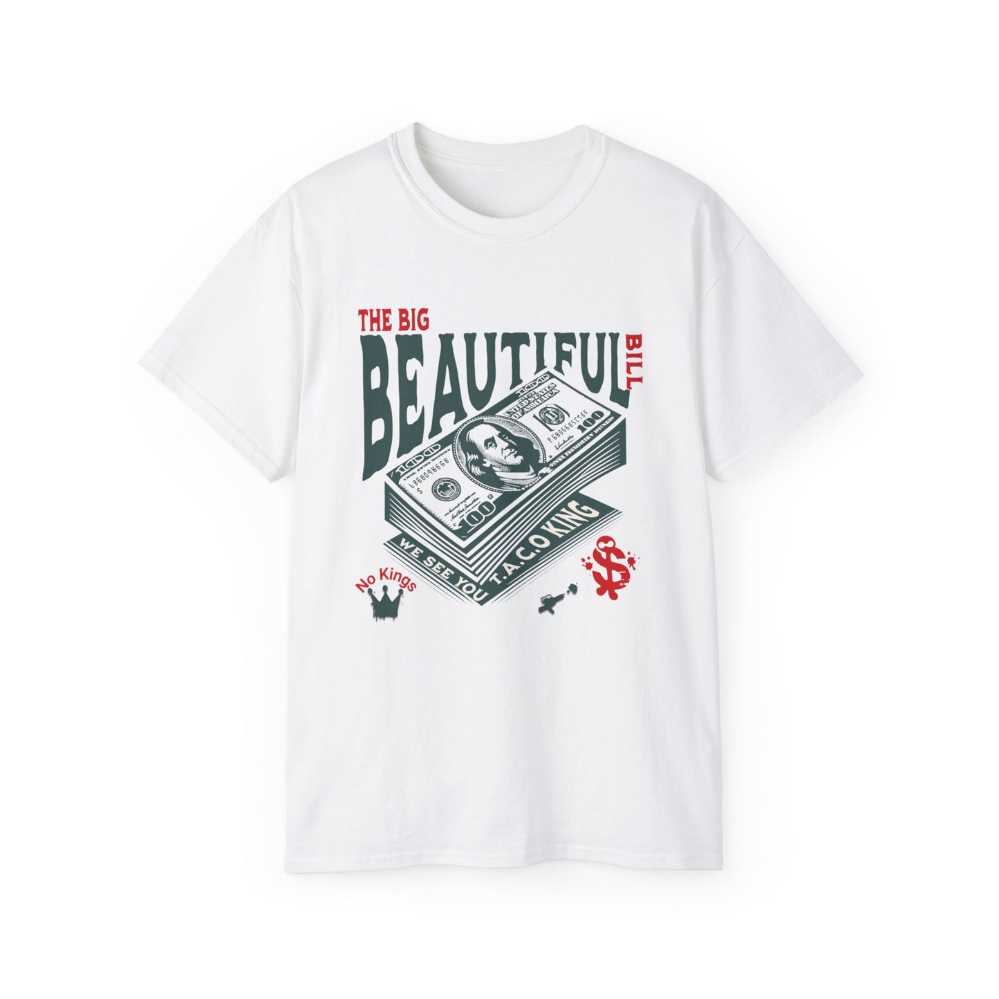 T.A.C.O Donald: Big Beautiful Bill T-Shirt, The Only One Big Beautiful Bill Shirt, No Kings and Hands Off Protest Shirts, Money Falling Shirt