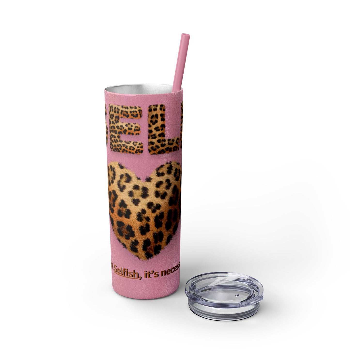 Skinny Tumbler with Straw, 20oz, Leopard Print Tumbler, Motivational Tumbler, Positive Affirmation Tumbler, Inspirational Quote of Self-Love