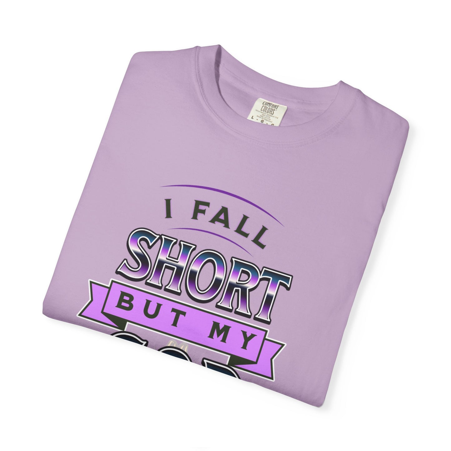 Faith-Inspired Unisex T-Shirt: "I Fall Short But My God Has Got Me" | Inspirational Gift, Christian Apparel, Everyday Wear, Youth Tees