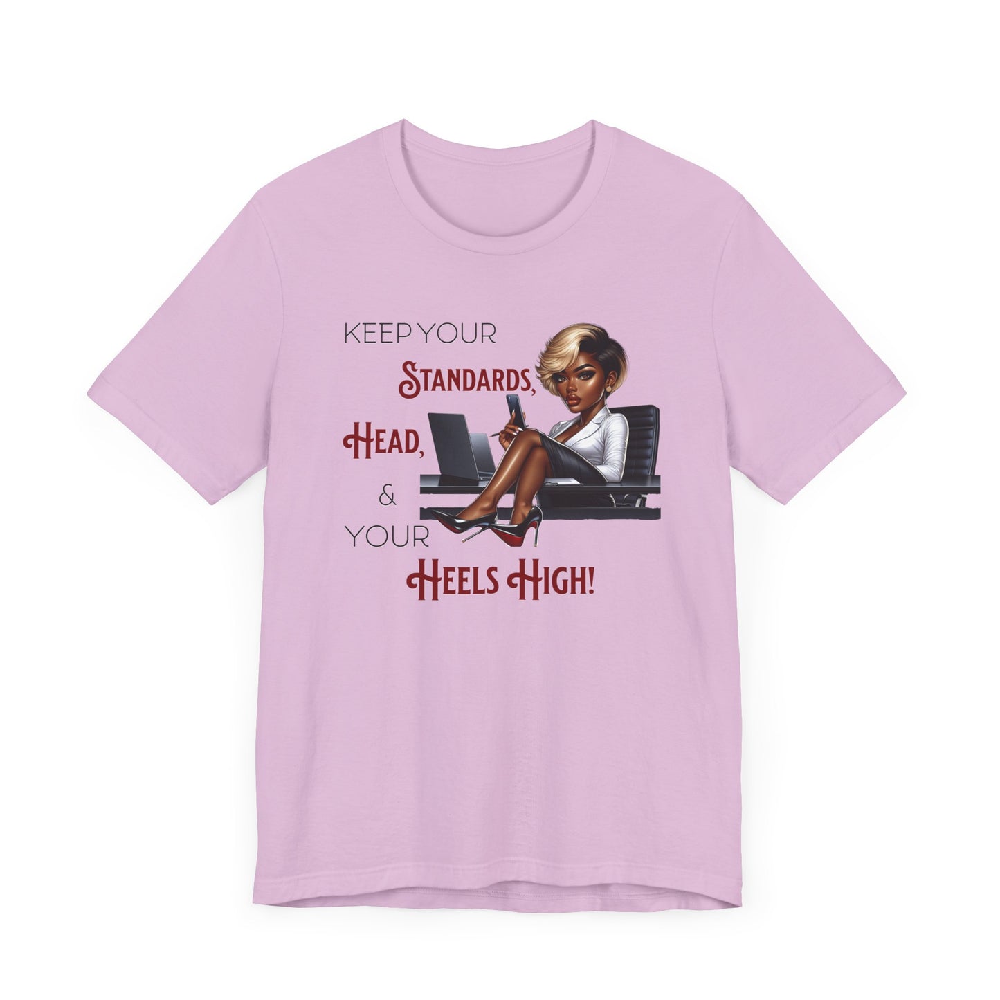 Empowering Women Tee - "Keep Your Standards, Head & Heels High!", Louboutin Inspired T-Shirts, Cute Women Empowerment Tees