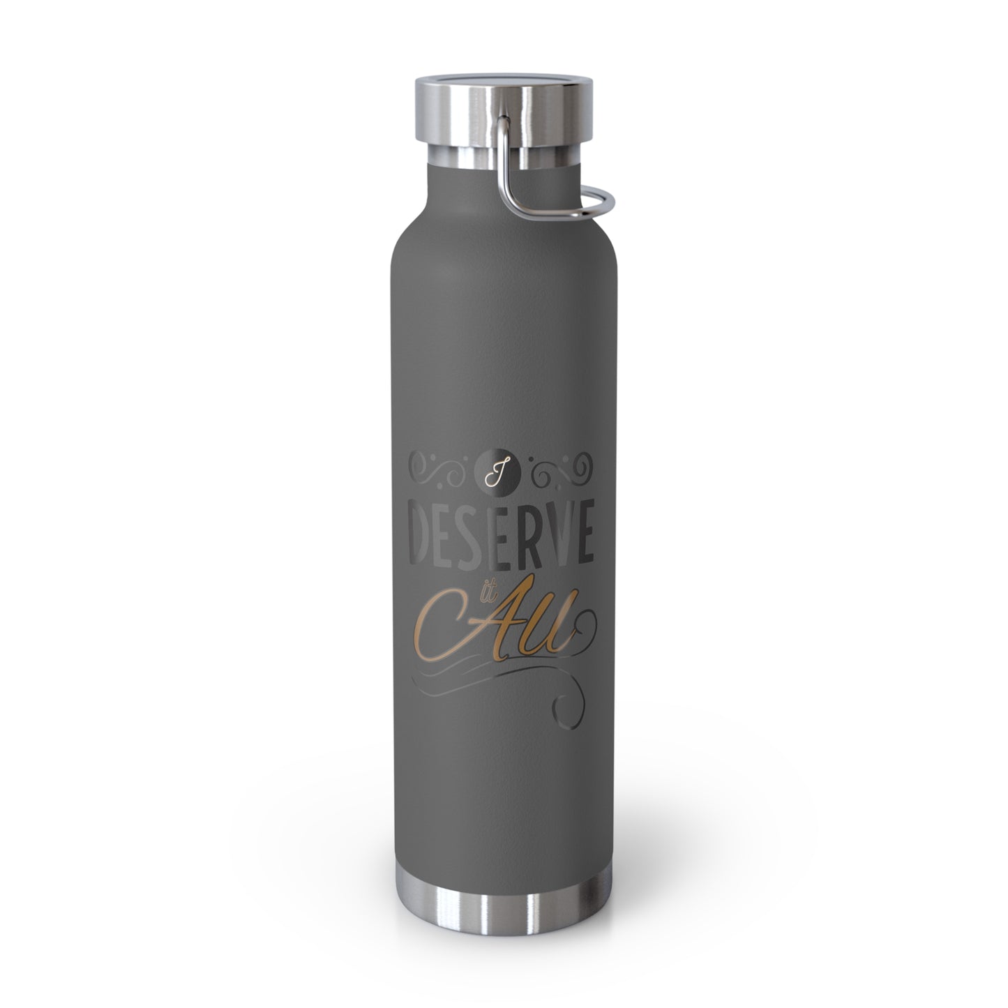 "I Deserve It All" Copper Vacuum Insulated Bottle, 22oz, Inspirational Lyrics from Kendrick Lamar Man in the Garden, Kendrick Lamar Fan Merchandise