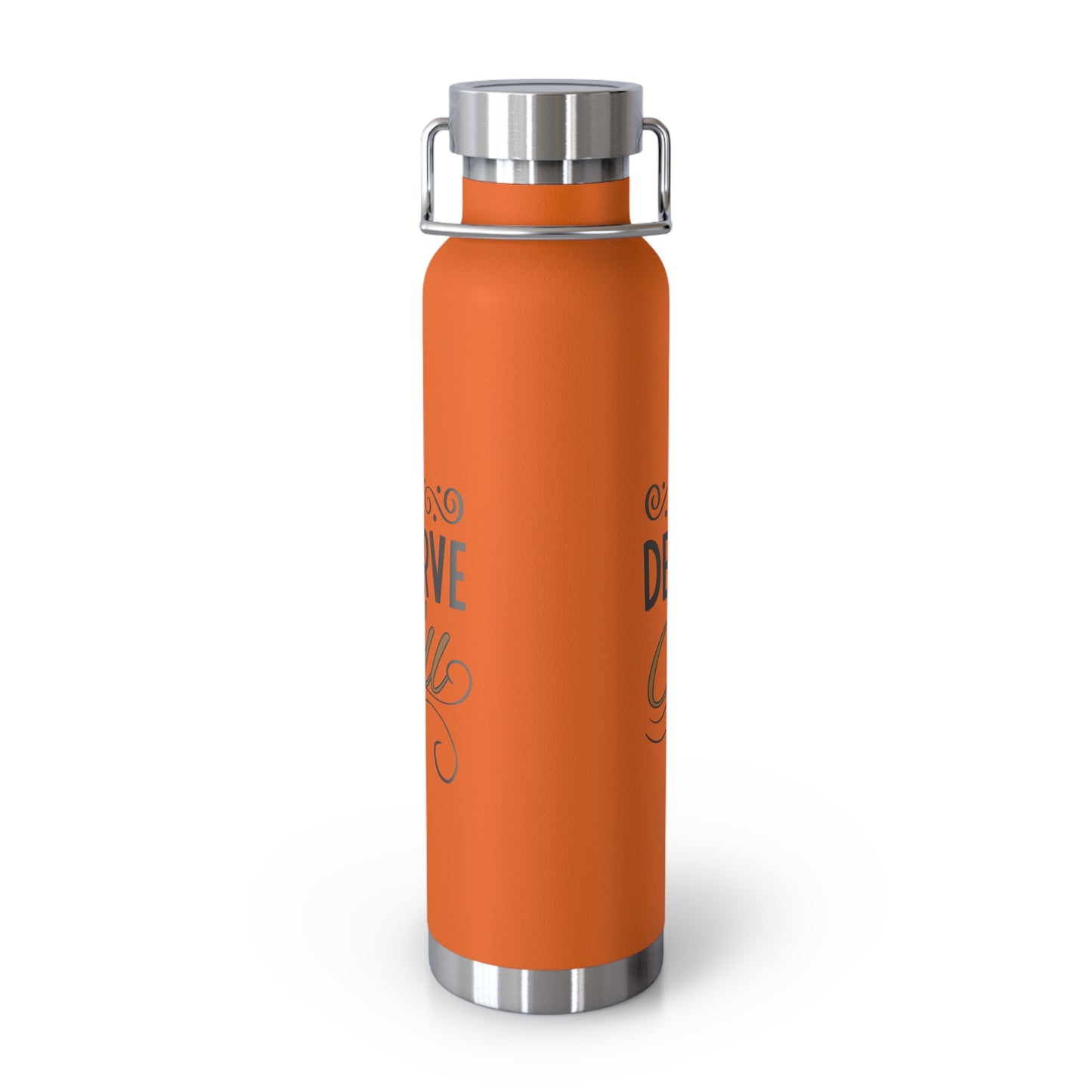 "I Deserve It All" Copper Vacuum Insulated Bottle, 22oz, Inspirational Lyrics from Kendrick Lamar Man in the Garden, Kendrick Lamar Fan Merchandise