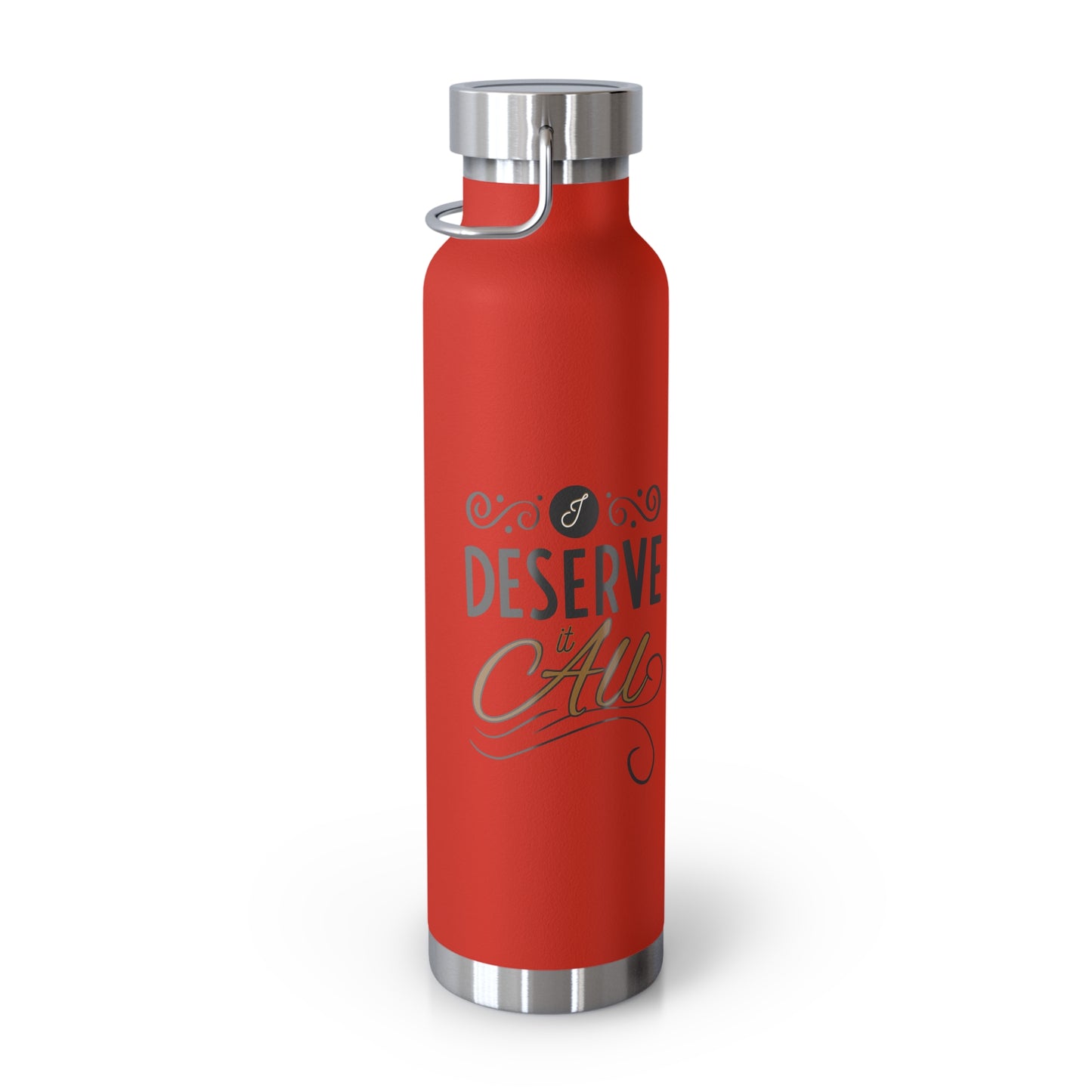 "I Deserve It All" Copper Vacuum Insulated Bottle, 22oz, Inspirational Lyrics from Kendrick Lamar Man in the Garden, Kendrick Lamar Fan Merchandise