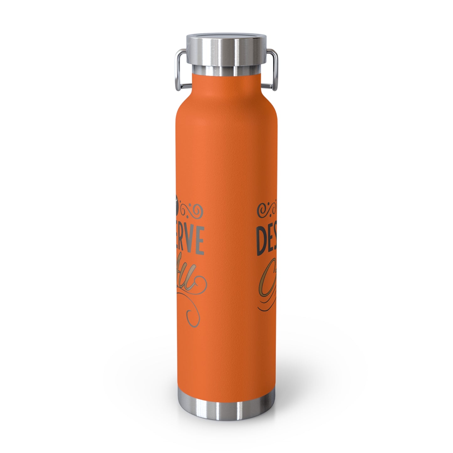 "I Deserve It All" Copper Vacuum Insulated Bottle, 22oz, Inspirational Lyrics from Kendrick Lamar Man in the Garden, Kendrick Lamar Fan Merchandise