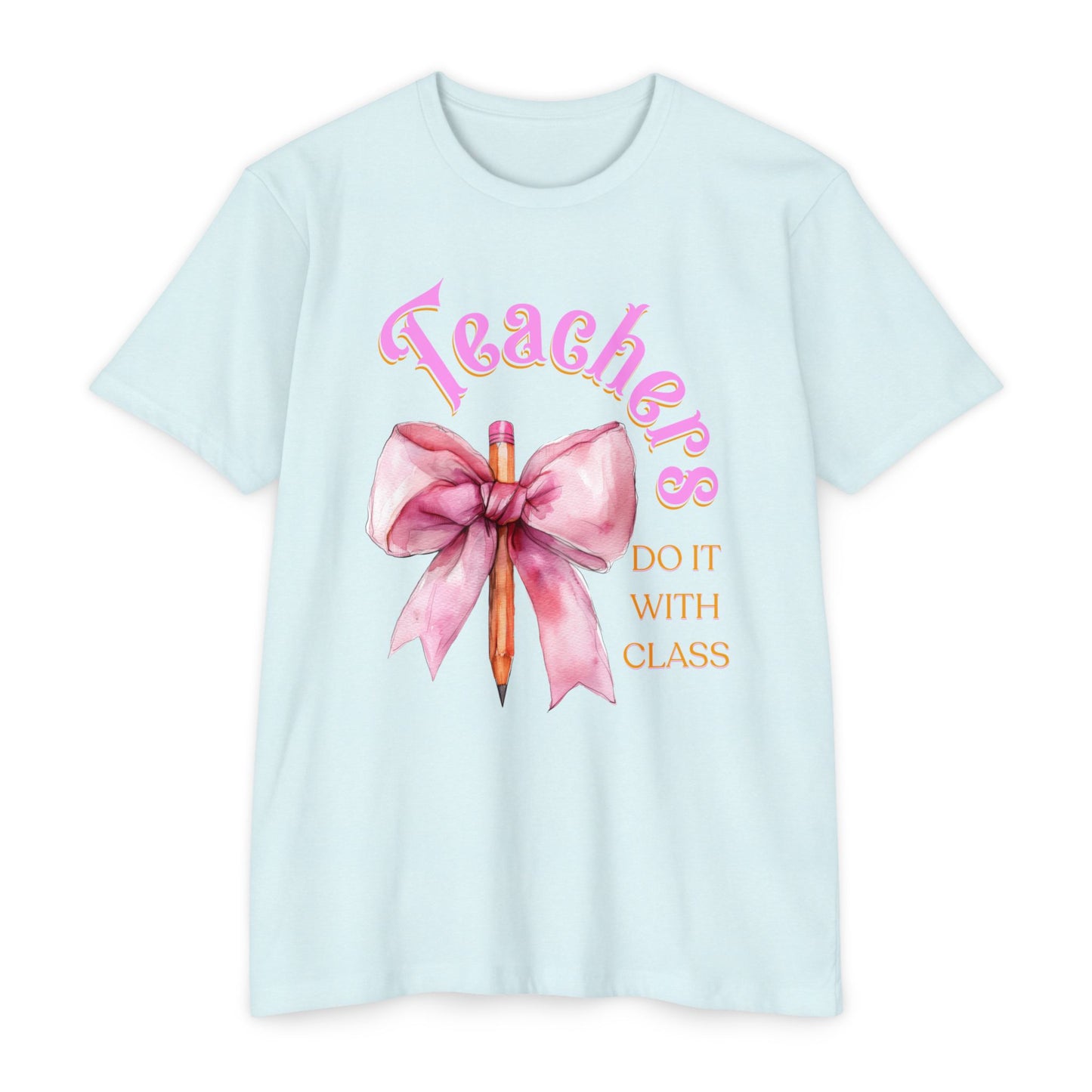 Teachers Do It with Class T-Shirt, Coquette Bow Teacher Shirt, Educator Apparel, Back to School Shirt, Cute Teacher Outfit, Cute Teacher Tee
