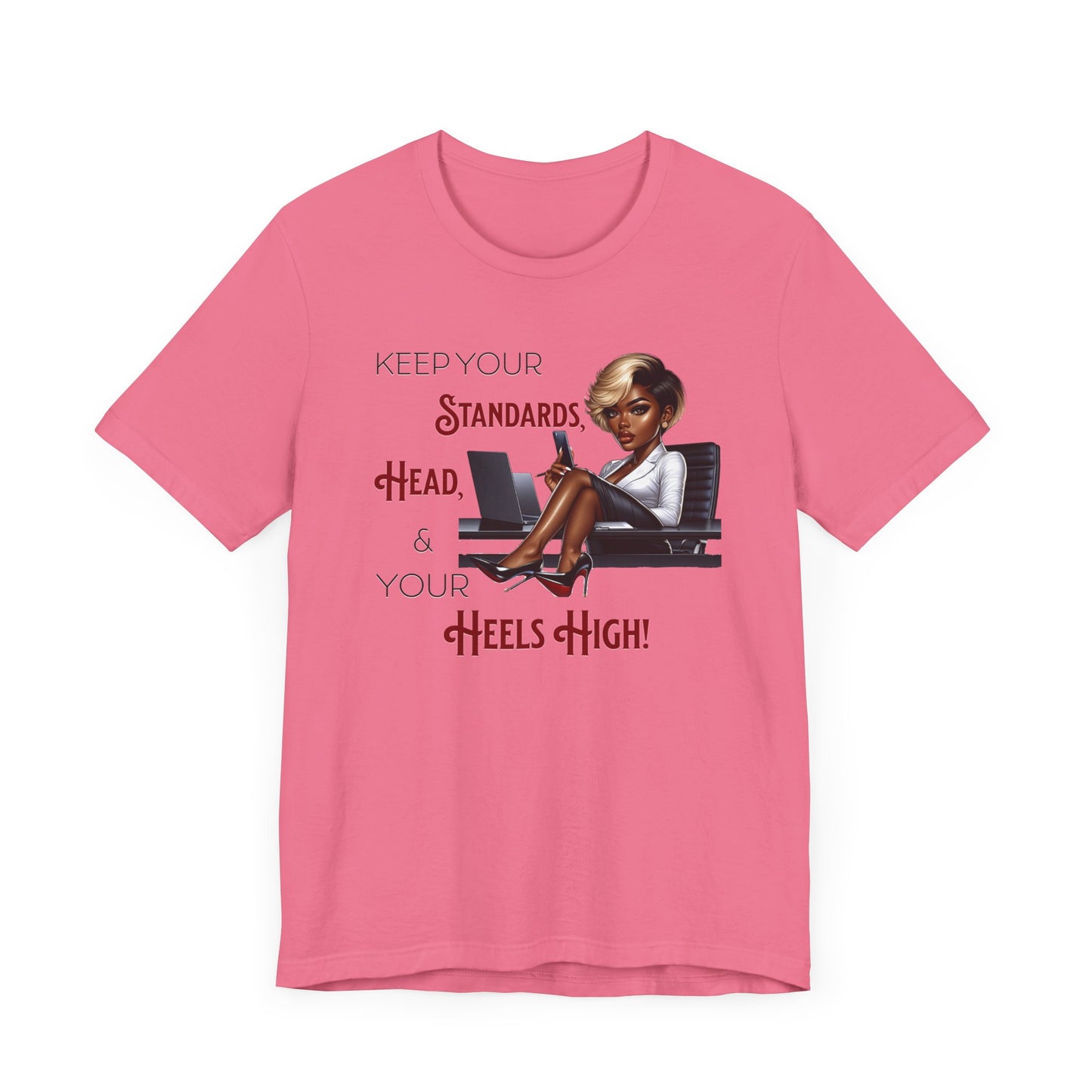 Empowering Women Tee - "Keep Your Standards, Head & Heels High!", Louboutin Inspired T-Shirts, Cute Women Empowerment Tees