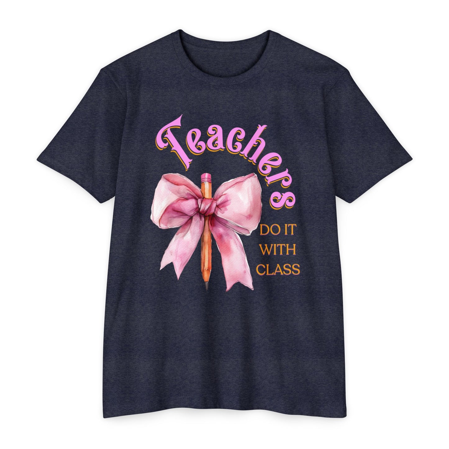 Teachers Do It with Class T-Shirt, Coquette Bow Teacher Shirt, Educator Apparel, Back to School Shirt, Cute Teacher Outfit, Cute Teacher Tee