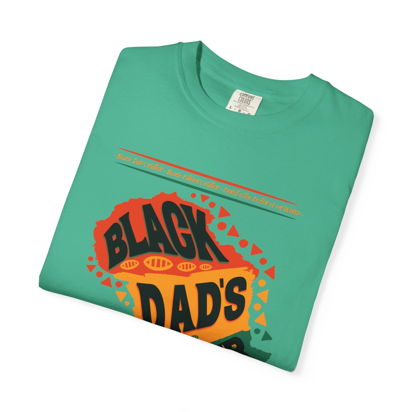 Black Dads Matter Unisex T-Shirt, Perfect for Father's Day, Family Gatherings, and Everyday Wear, Support Black Fatherhood