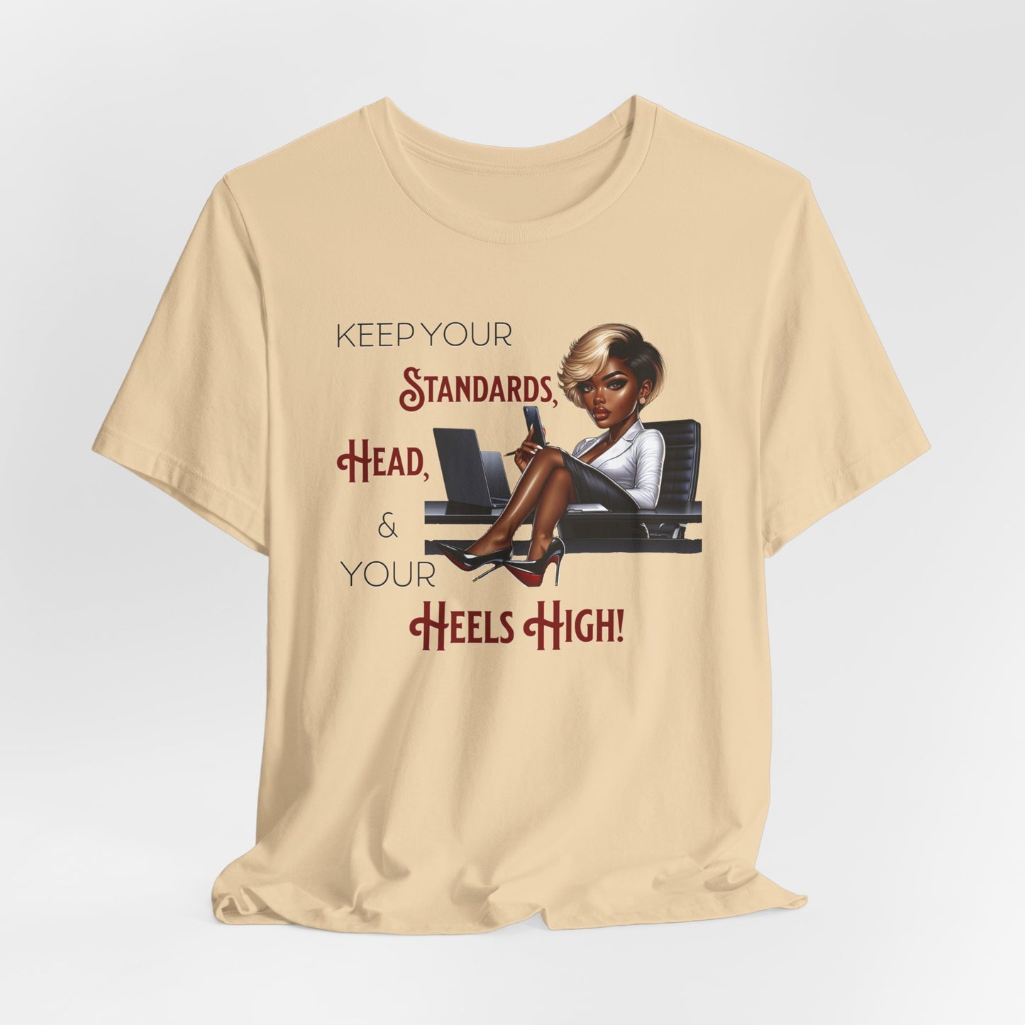 Empowering Women Tee - "Keep Your Standards, Head & Heels High!", Louboutin Inspired T-Shirts, Cute Women Empowerment Tees
