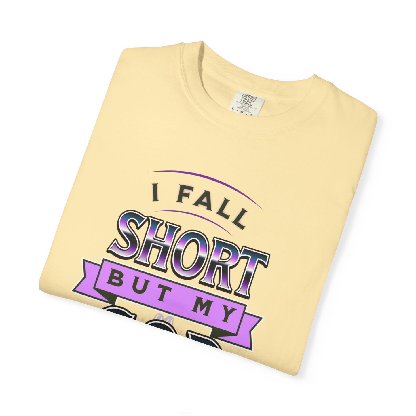 Faith-Inspired Unisex T-Shirt: "I Fall Short But My God Has Got Me" | Inspirational Gift, Christian Apparel, Everyday Wear, Youth Tees