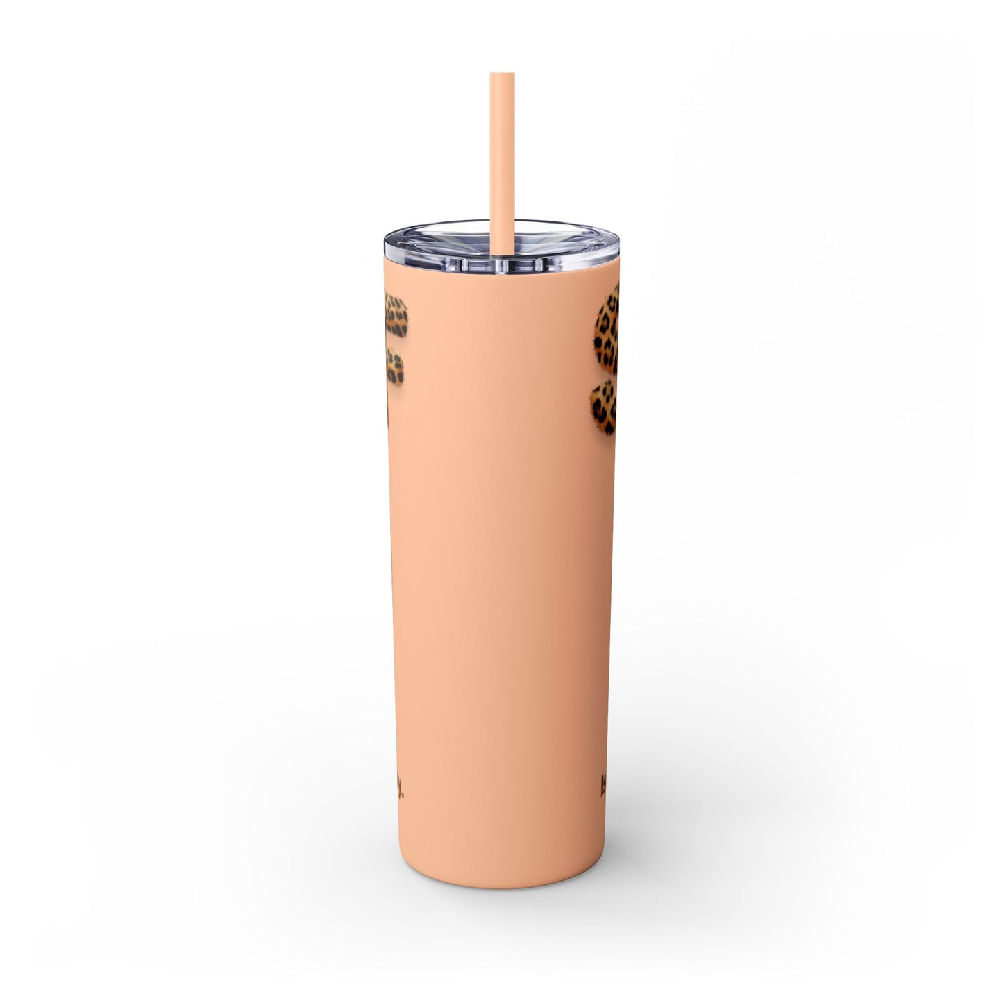 Skinny Tumbler with Straw, 20oz, Leopard Print Tumbler, Motivational Tumbler, Positive Affirmation Tumbler, Inspirational Quote of Self-Love