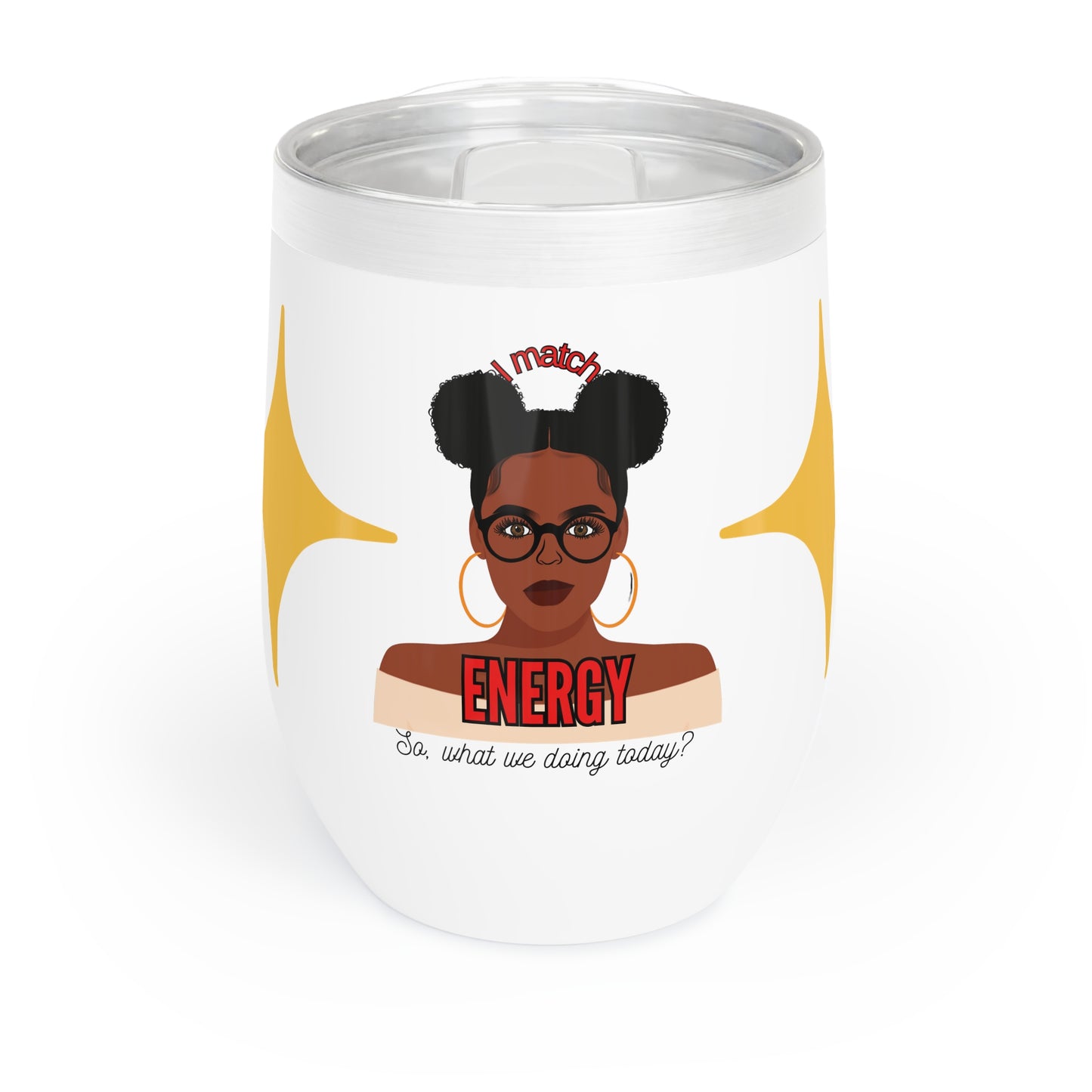 I Match Energy Chill Wine Tumbler,