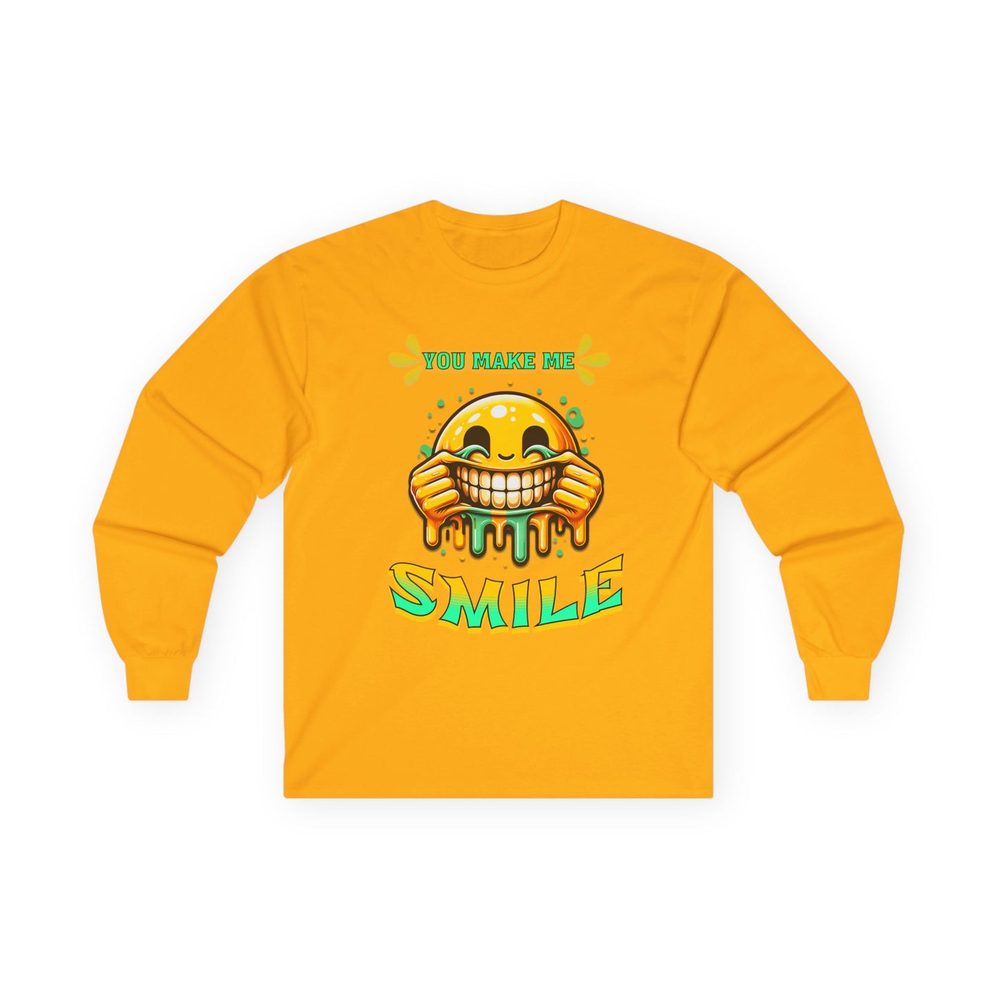 You Make Me Smile Long Sleeve Tee, Fun Graphic Shirt, Positive Vibes Clothing, Unisex Humor Tee, Gift for Friends, Casual Wear
