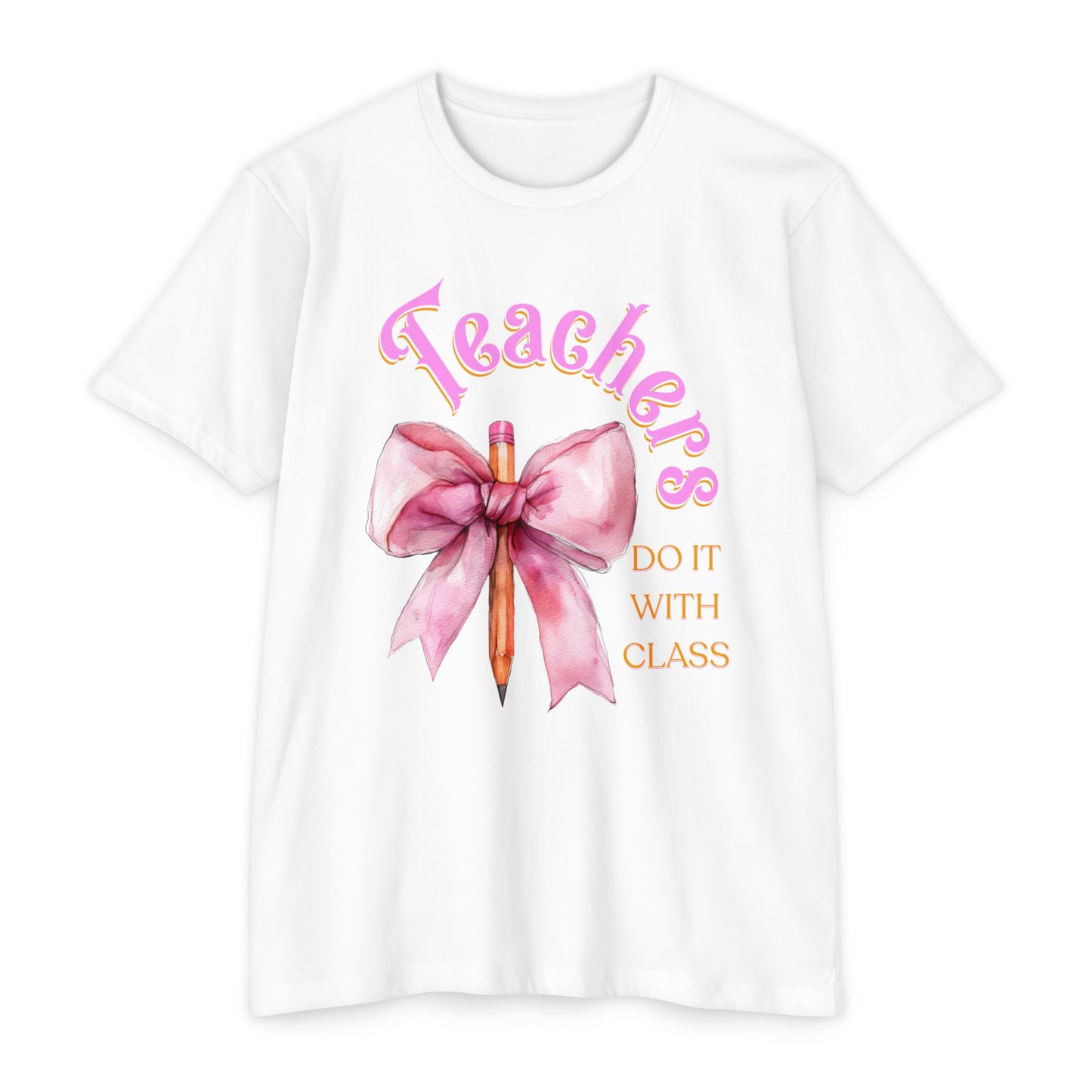 Teachers Do It with Class T-Shirt, Coquette Bow Teacher Shirt, Educator Apparel, Back to School Shirt, Cute Teacher Outfit, Cute Teacher Tee