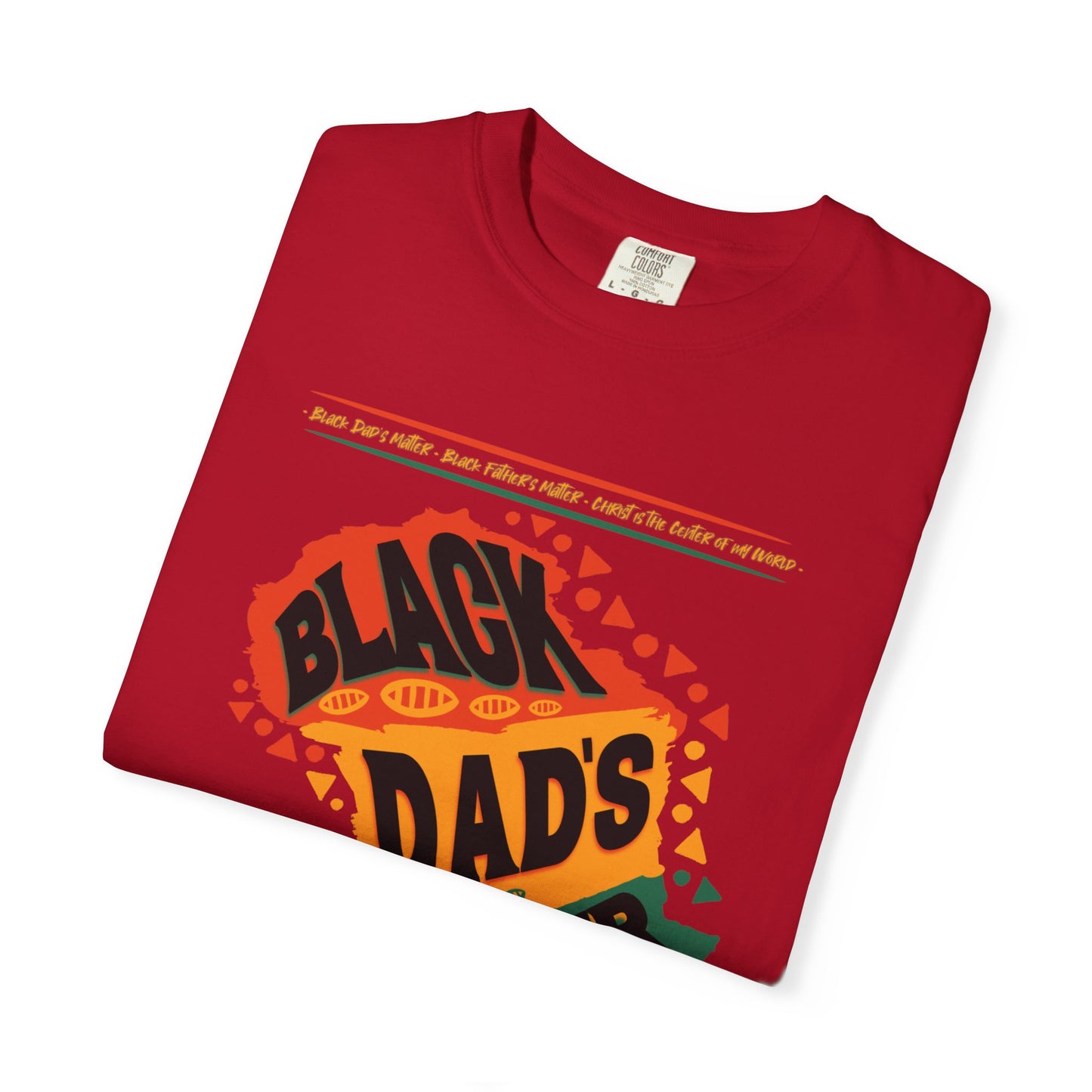 Black Dads Matter Unisex T-Shirt, Perfect for Father's Day, Family Gatherings, and Everyday Wear, Support Black Fatherhood