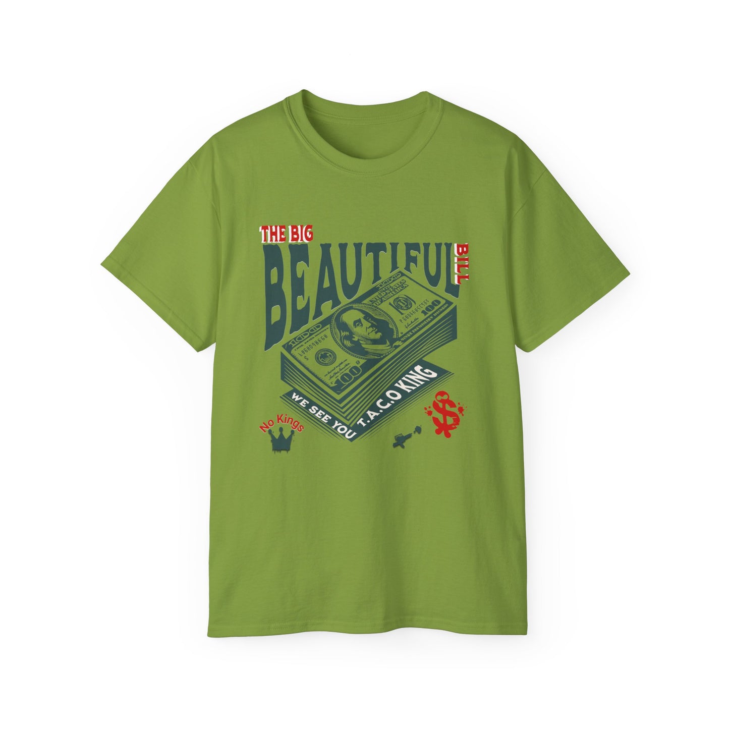 T.A.C.O Donald: Big Beautiful Bill T-Shirt, The Only One Big Beautiful Bill Shirt, No Kings and Hands Off Protest Shirts, Money Falling Shirt