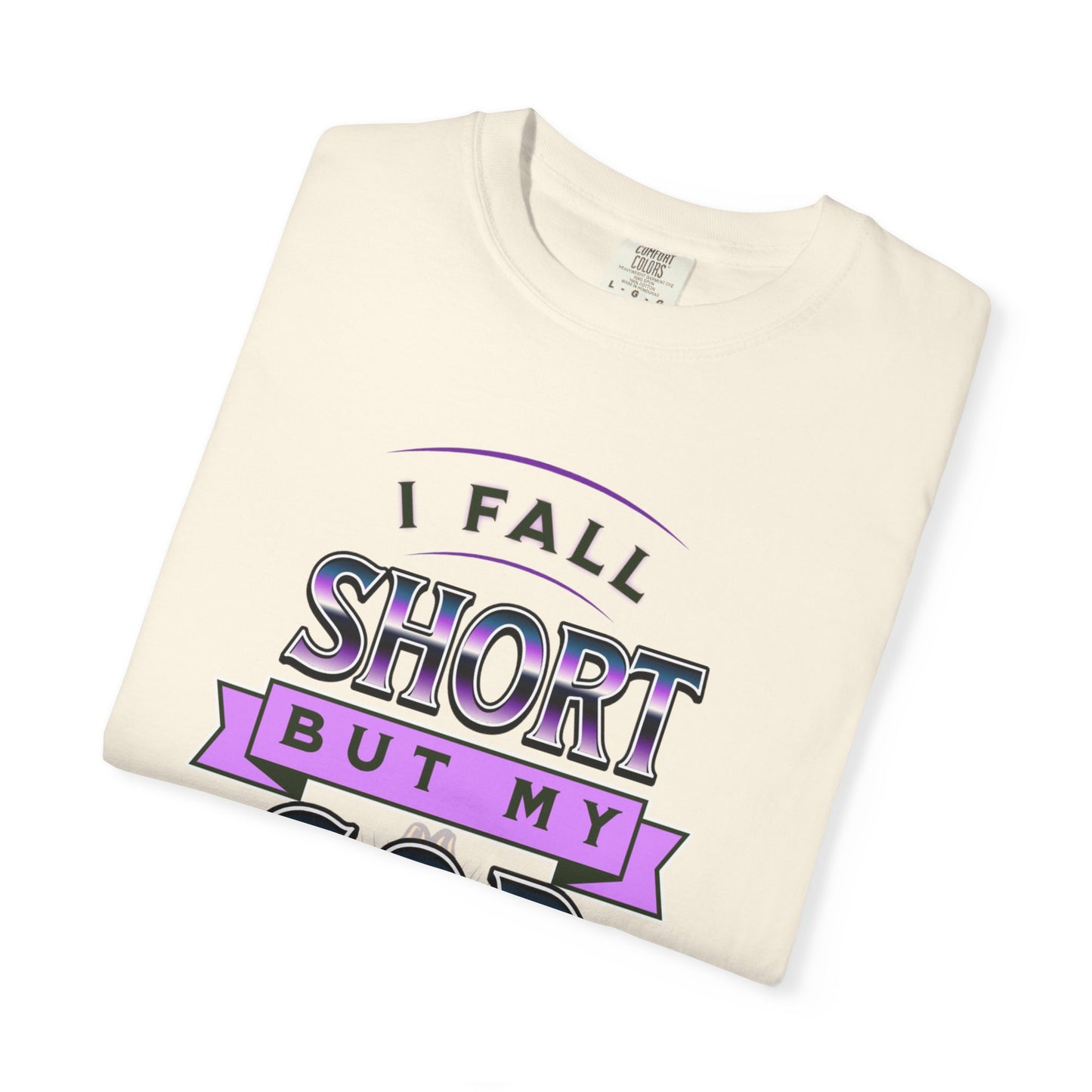 Faith-Inspired Unisex T-Shirt: "I Fall Short But My God Has Got Me" | Inspirational Gift, Christian Apparel, Everyday Wear, Youth Tees
