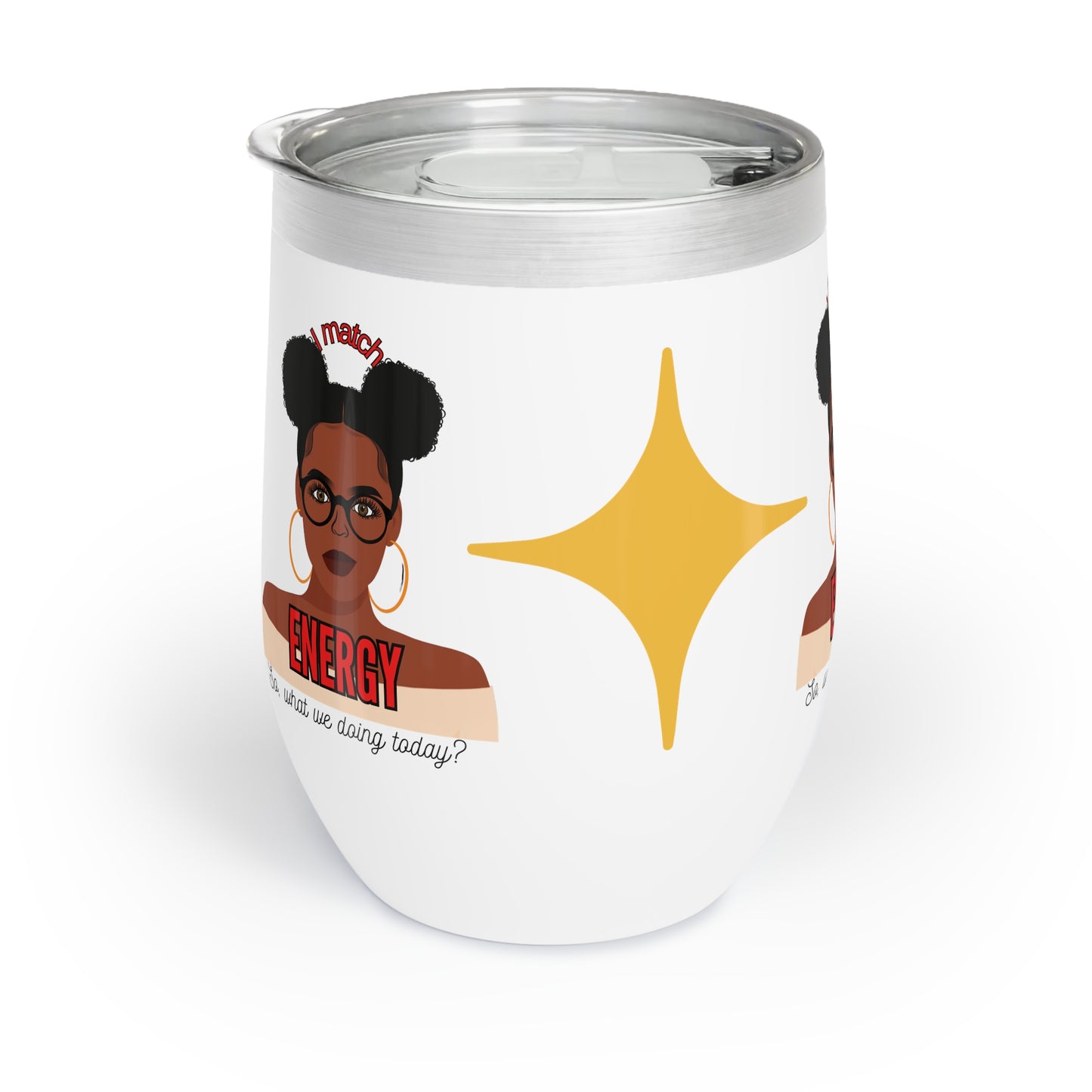 I Match Energy Chill Wine Tumbler,