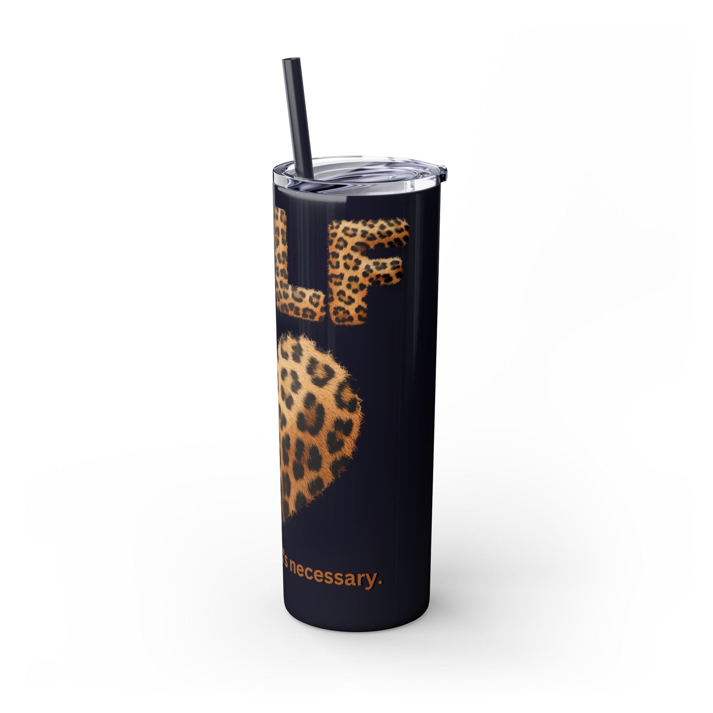 Skinny Tumbler with Straw, 20oz, Leopard Print Tumbler, Motivational Tumbler, Positive Affirmation Tumbler, Inspirational Quote of Self-Love