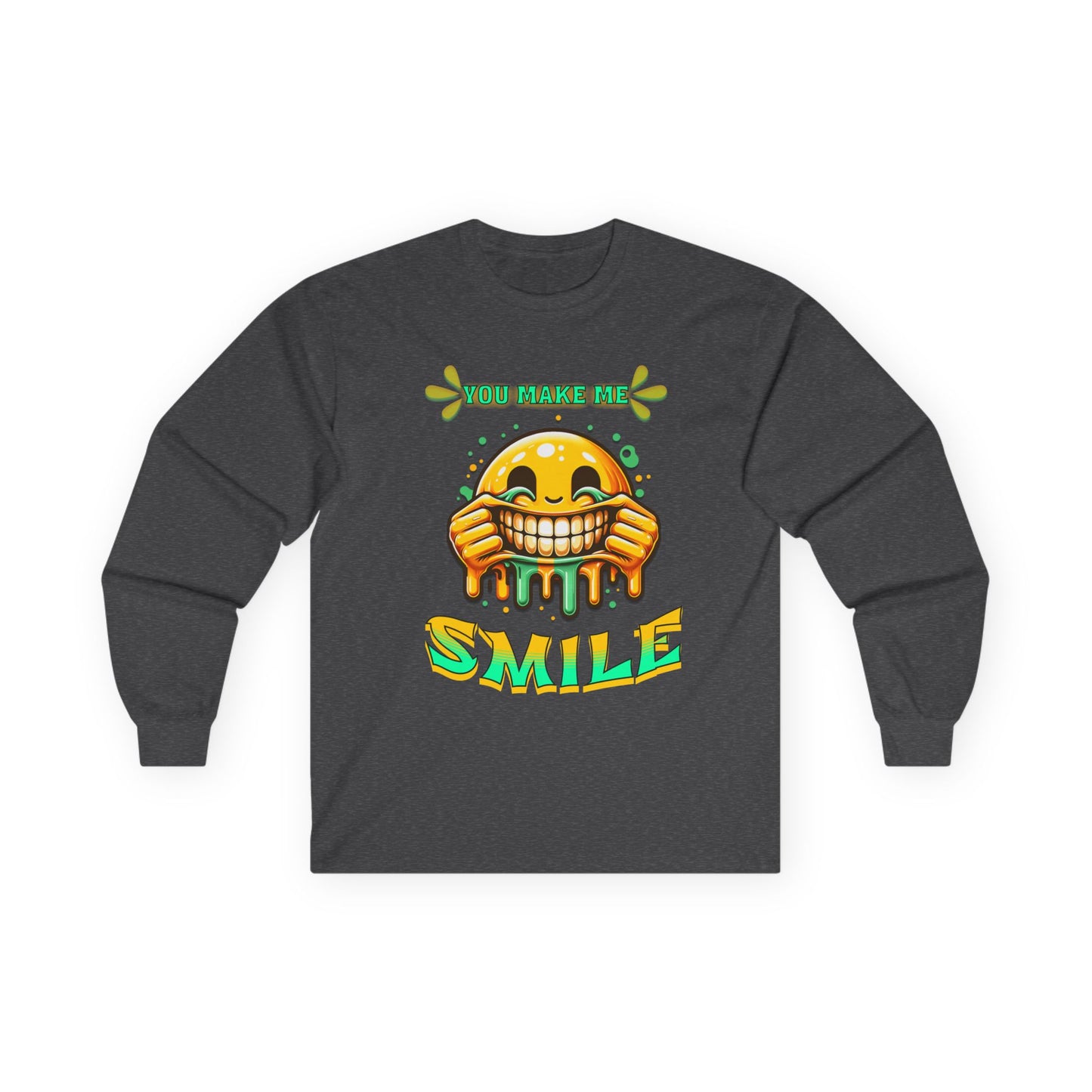 You Make Me Smile Long Sleeve Tee, Fun Graphic Shirt, Positive Vibes Clothing, Unisex Humor Tee, Gift for Friends, Casual Wear