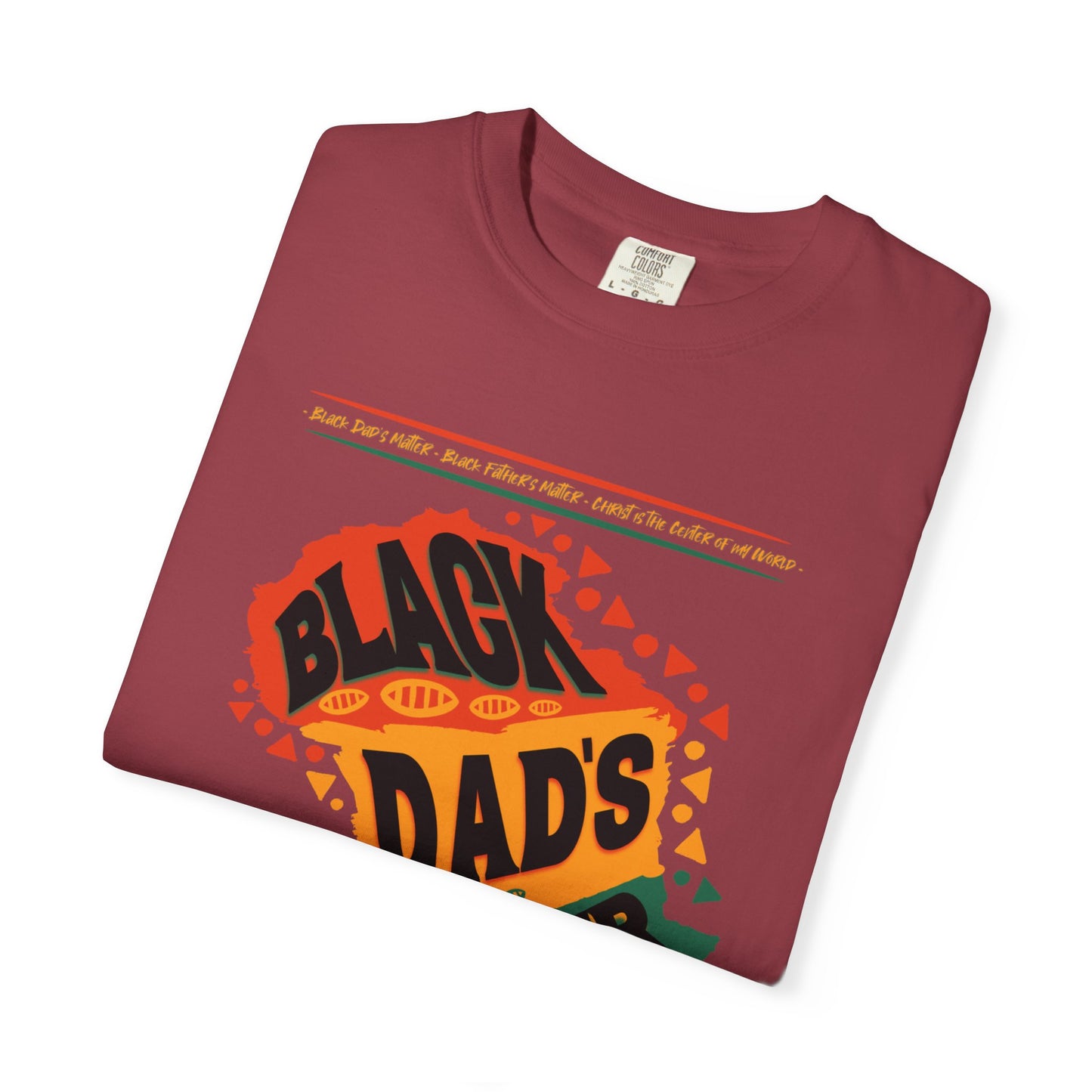 Black Dads Matter Unisex T-Shirt, Perfect for Father's Day, Family Gatherings, and Everyday Wear, Support Black Fatherhood
