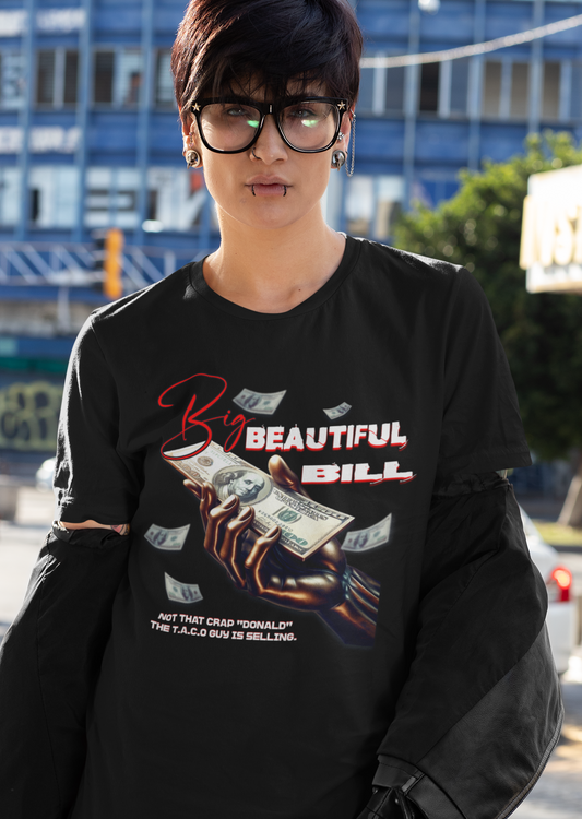 The T.A.C.O Guy: Big Beautiful Bill T-Shirt, The Only Big Beautiful Bill Shirt, No Kings and Hands Off Protest Shirts, Money Falling Shirt